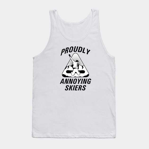 Proudly Annoying Skiers Tank Top by LuckyFoxDesigns